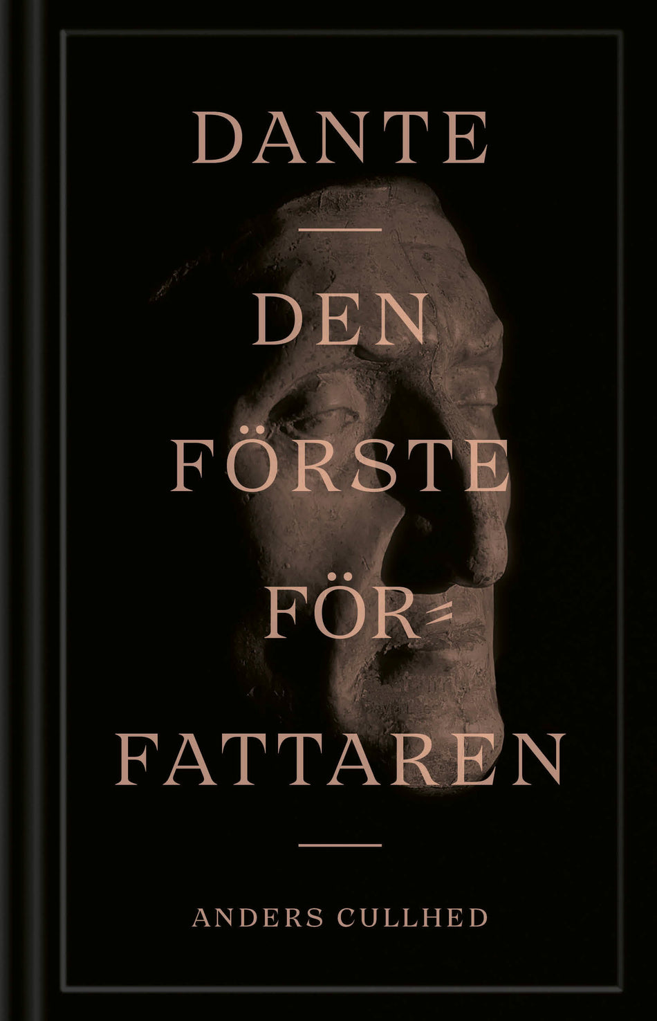 Valokuva kirjasta Anders Cullhed Dante : den förste författaren, kuuluu tuoteryhmään Ruots muu tieto.