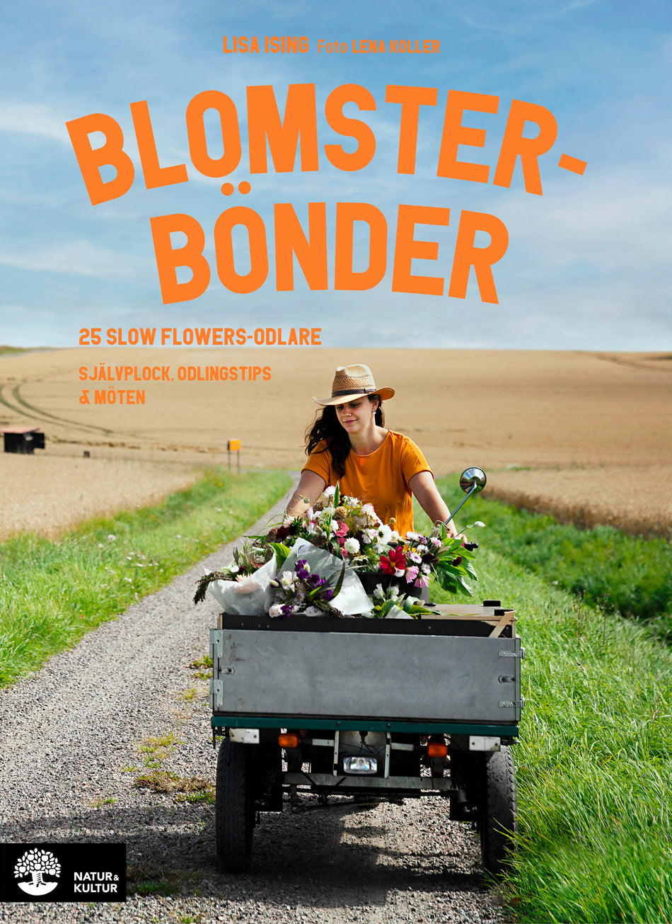 Valokuva kirjasta Lisa Ising / Lena Koller Blomsterbönder : 25 slow flowers-odlare - självplock, odlingstips &amp; möten, kuuluu tuoteryhmään Ruots harrasteet taide.