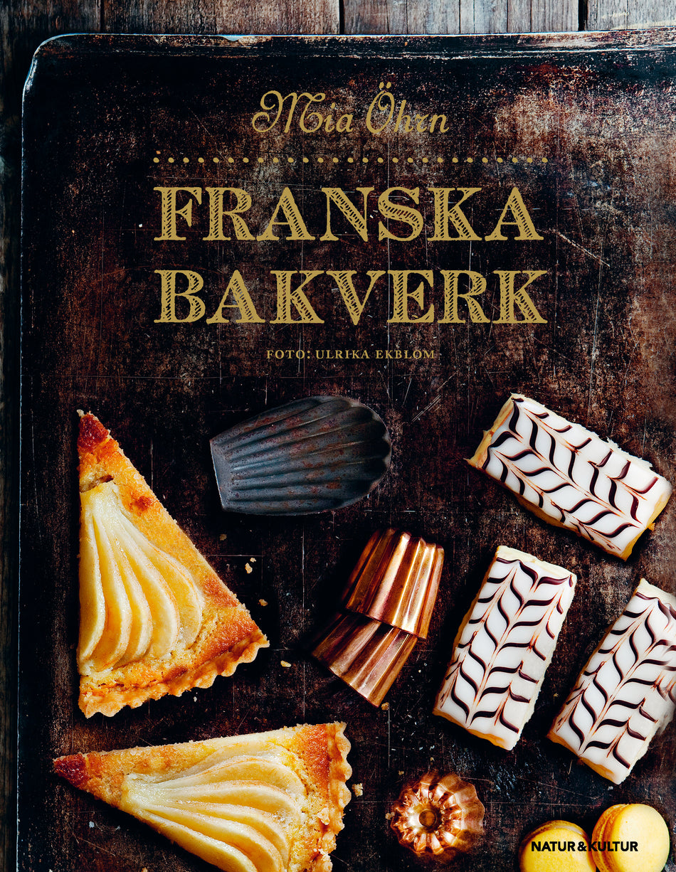 Valokuva kirjasta Mia Öhrn Franska bakverk, kuuluu tuoteryhmään Ruots harrasteet taide.