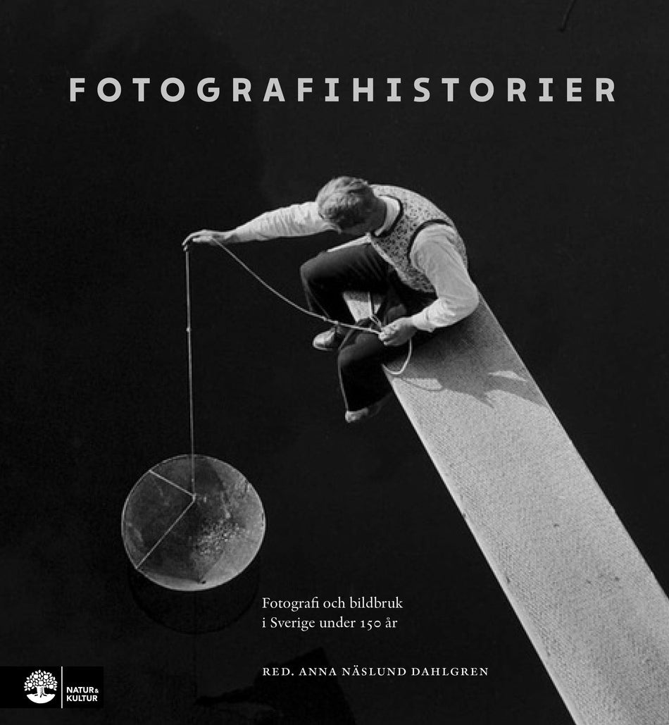 Valokuva kirjasta  Fotografihistorier : fotografi och bildbruk i Sverige från 1839 till idag, kuuluu tuoteryhmään Ruots harrasteet taide.
