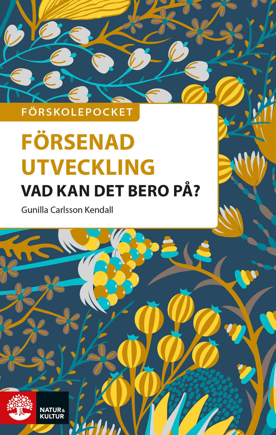 Valokuva kirjasta Gunilla Carlsson Kendall Förskolepocket Värt att veta om försenad utveckling, kuuluu tuoteryhmään Ruots muu tieto.