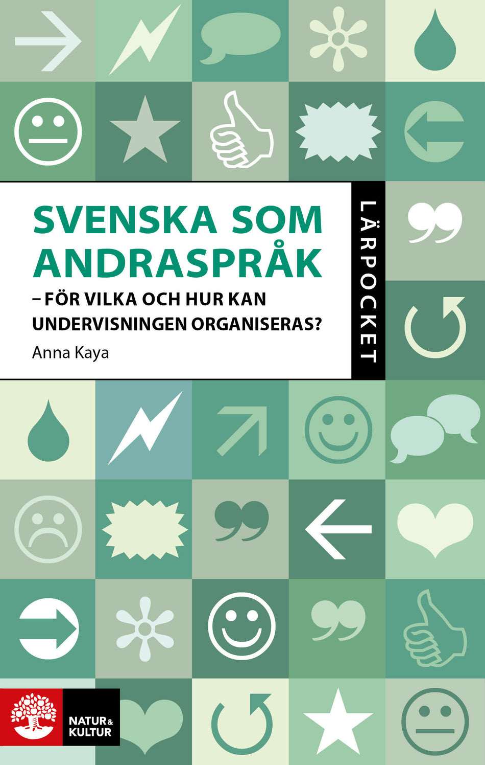 Valokuva kirjasta Anna Kaya Svenska som andraspråk : för vilka och hur kan undervisningen organiseras?, kuuluu tuoteryhmään Ruots muu tieto.