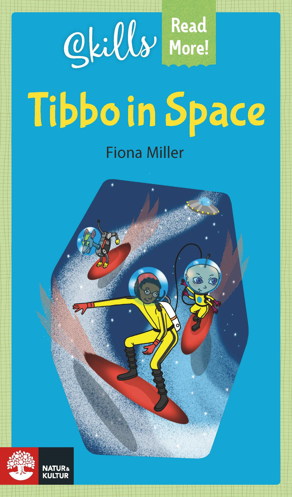 Valokuva kirjasta Fiona Miller Skills Read More! Tibbo in Space, kuuluu tuoteryhmään Ruots lapset nuoret ja sarjakuvat.