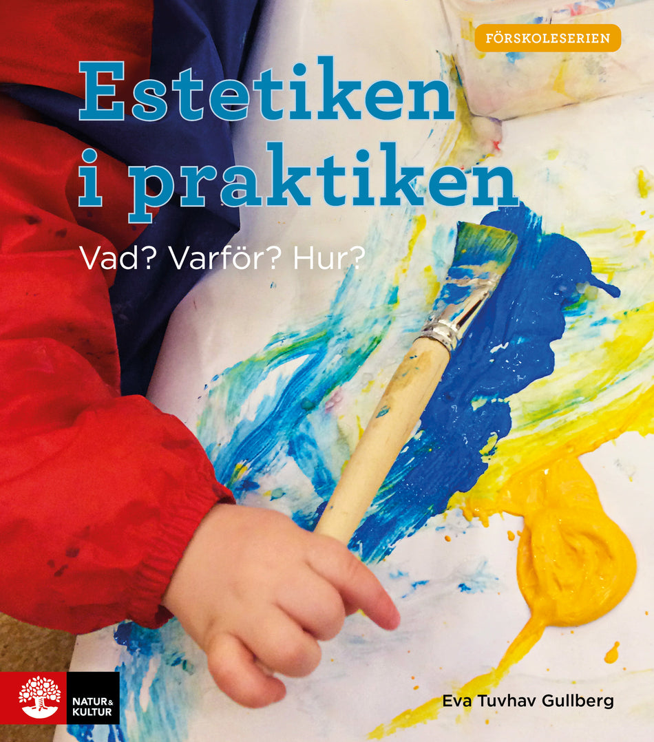 Valokuva kirjasta Eva Tuvhav Gullberg Estetiken i praktiken : vad? varför? hur?, kuuluu tuoteryhmään Ruots muu tieto.