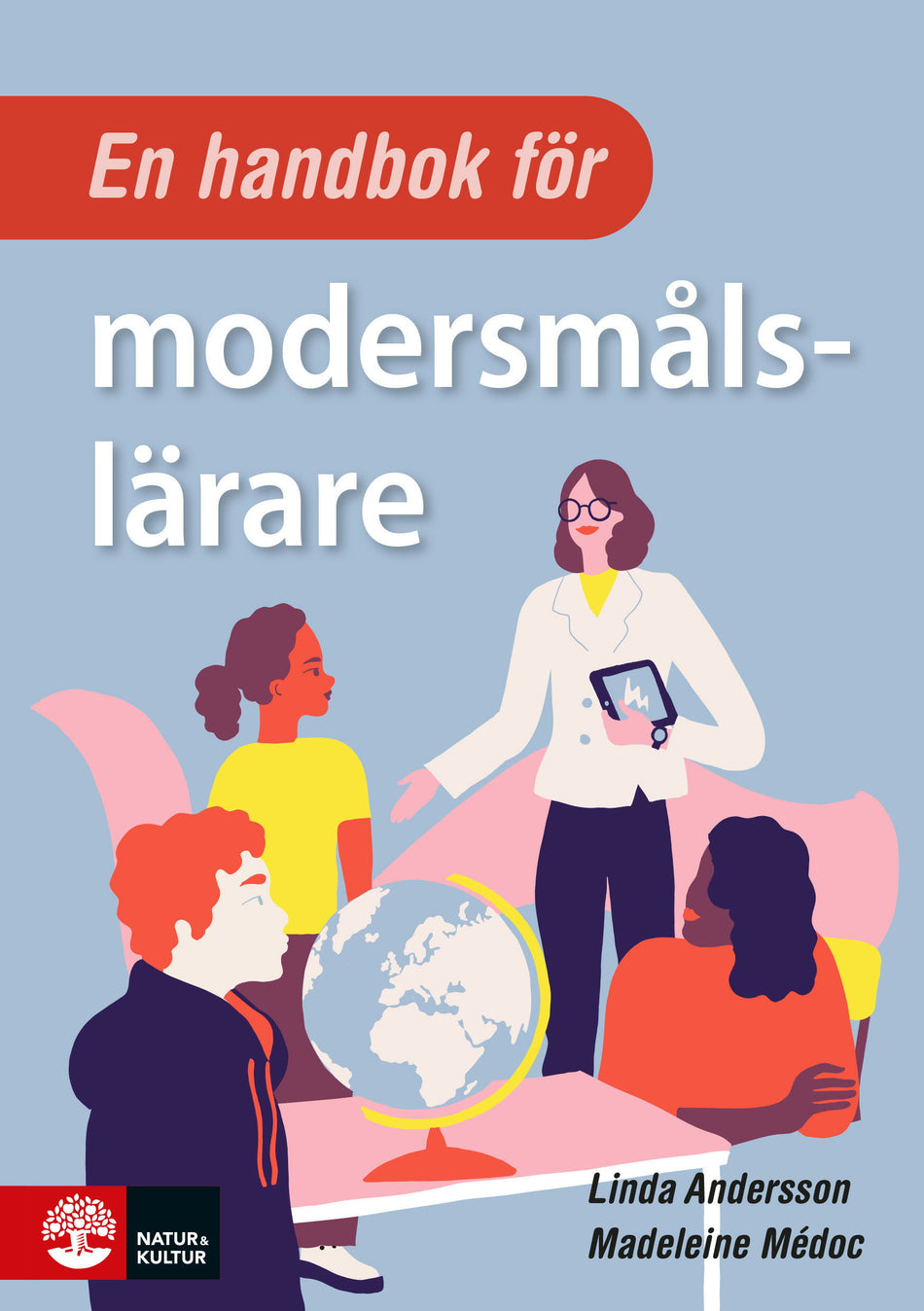 Valokuva kirjasta Linda Andersson / Madeleine Médoc En handbok för modersmålslärare, kuuluu tuoteryhmään Ruots muu tieto.