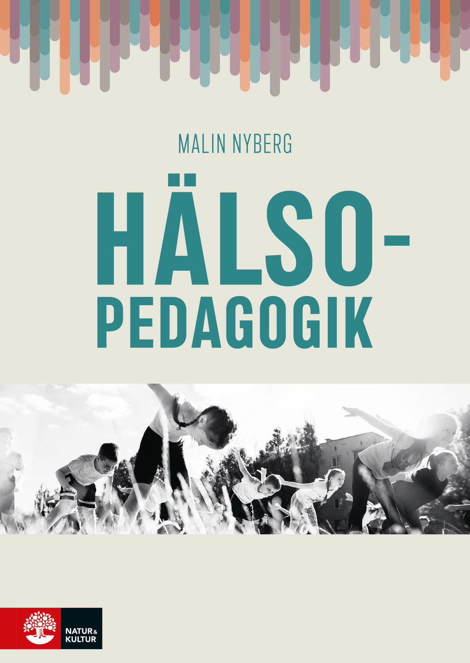 Valokuva kirjasta Malin Nyberg Hälsopedagogik, kuuluu tuoteryhmään Ruots lapset nuoret ja sarjakuvat.