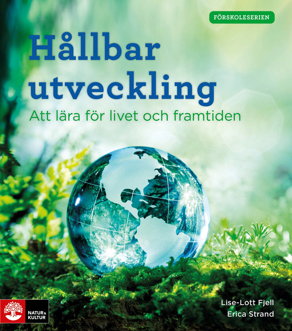 Valokuva kirjasta Lise-Lott Fjell / Erica Strand Hållbar utveckling : att lära för livet och framtiden, kuuluu tuoteryhmään Ruots muu tieto.
