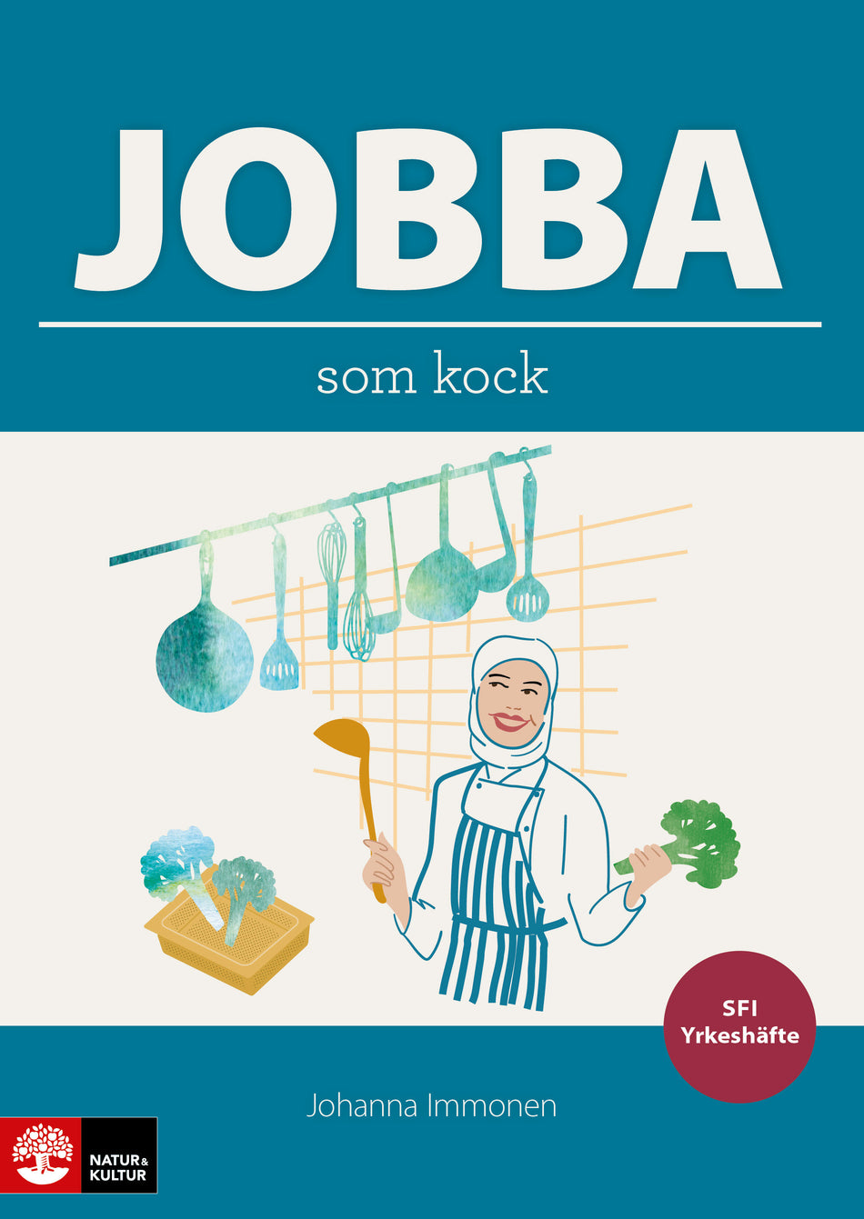 Valokuva kirjasta Johanna Immonen Jobba som kock, kuuluu tuoteryhmään Ruots lapset nuoret ja sarjakuvat.