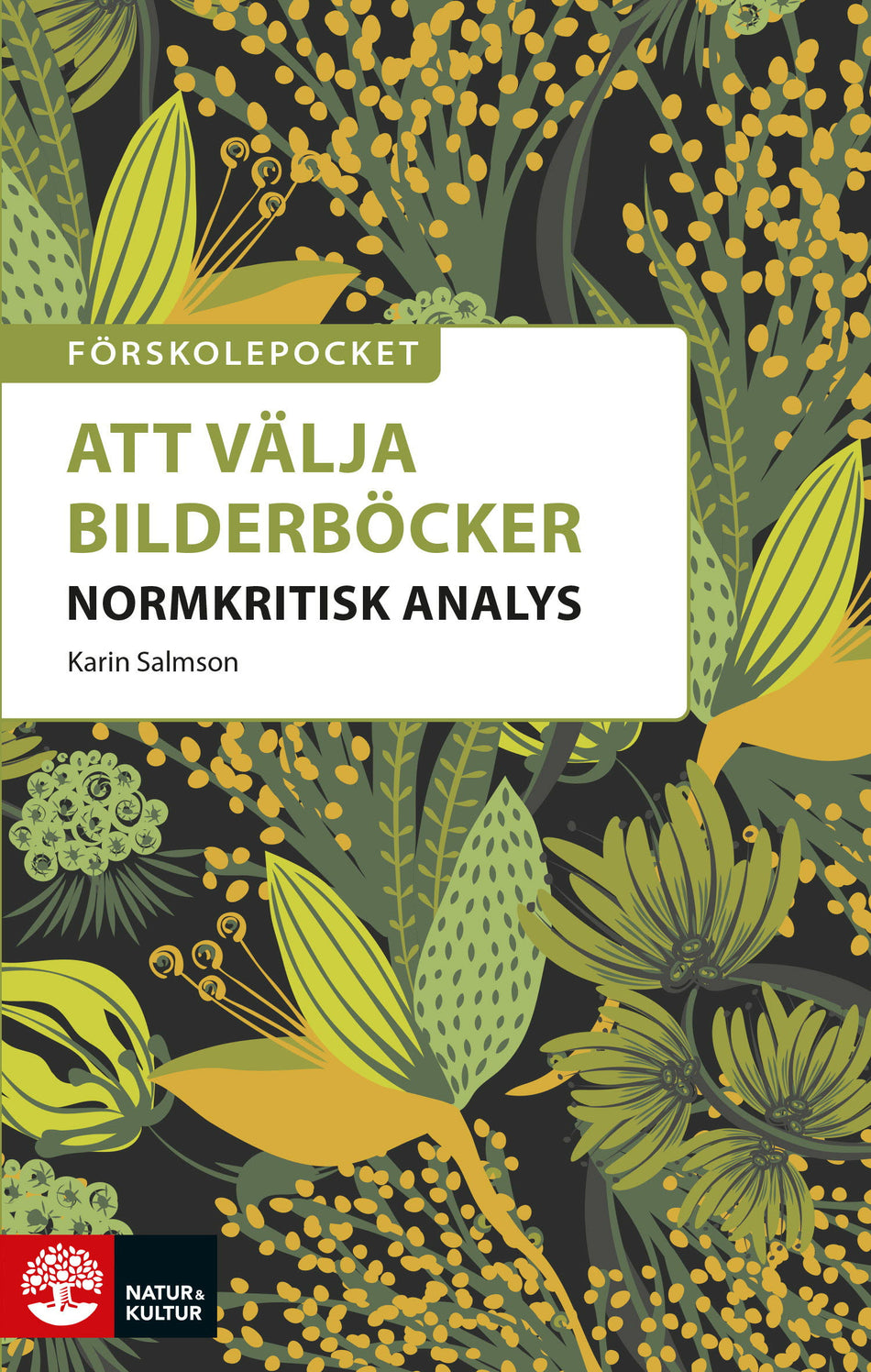 Valokuva kirjasta Karin Salmson Förskolepocket Att välja bilderböcker : Normkritisk analys, kuuluu tuoteryhmään Ruots muu tieto.