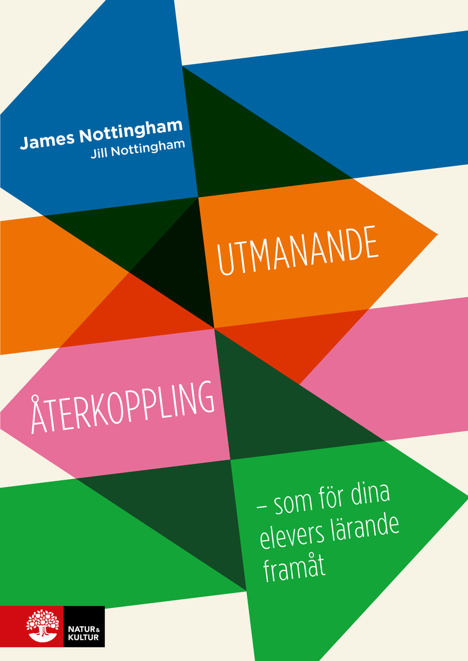 Valokuva kirjasta James Nottingham / Jill Nottingham / Challenging learning Utmanande återkoppling : som för dina elevers lärande framåt, kuuluu tuoteryhmään Ruots muu tieto.