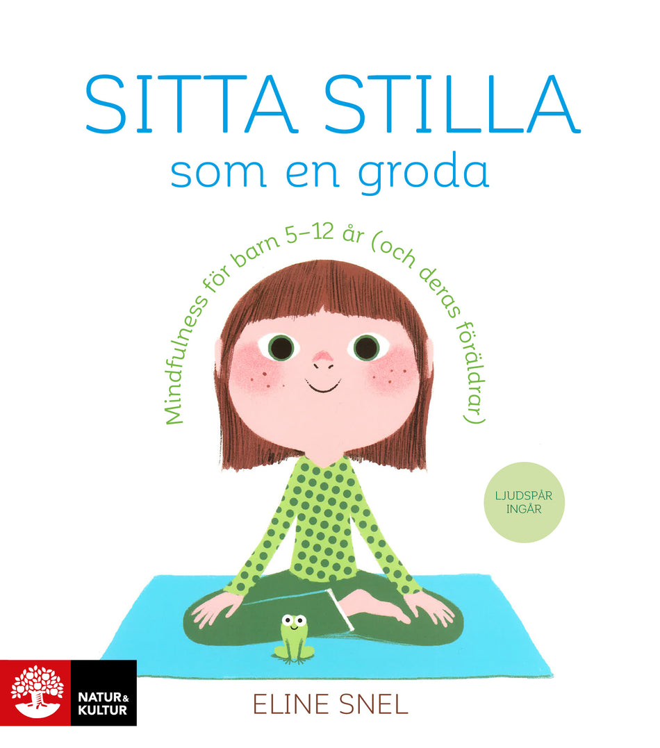 Valokuva kirjasta Eline Snel Sitta stilla som en groda : mindfulness för barn 5-12 år (och deras föräldrar), kuuluu tuoteryhmään Ruots muu tieto.