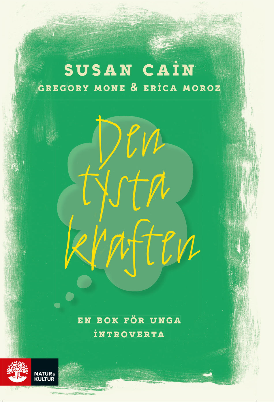 Valokuva kirjasta Susan Cain Den tysta kraften : en bok för unga introverta, kuuluu tuoteryhmään Ruots lapset nuoret ja sarjakuvat.