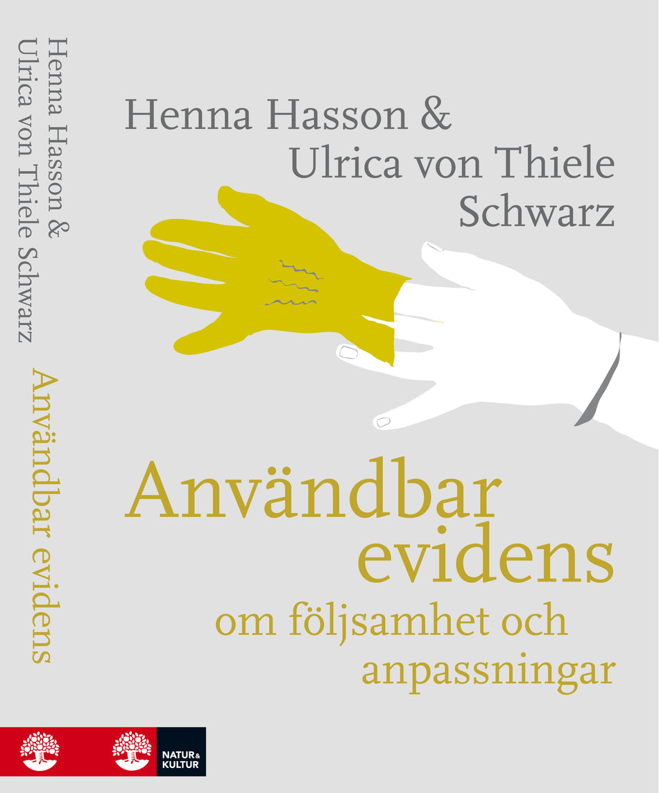 Valokuva kirjasta Henna Hasson / Ulrica von Thiele Schwarz Användbar evidens : om följsamhet och anpassningar, kuuluu tuoteryhmään Ruots muu tieto.