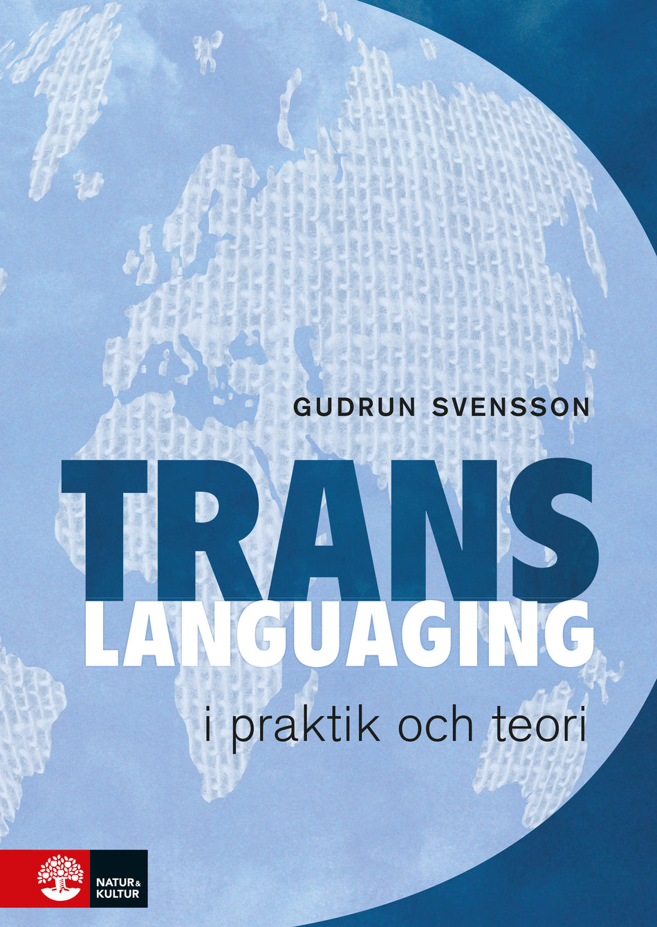 Valokuva kirjasta Gudrun Svensson Transspråkande i praktik och teori, kuuluu tuoteryhmään Ruots muu tieto.