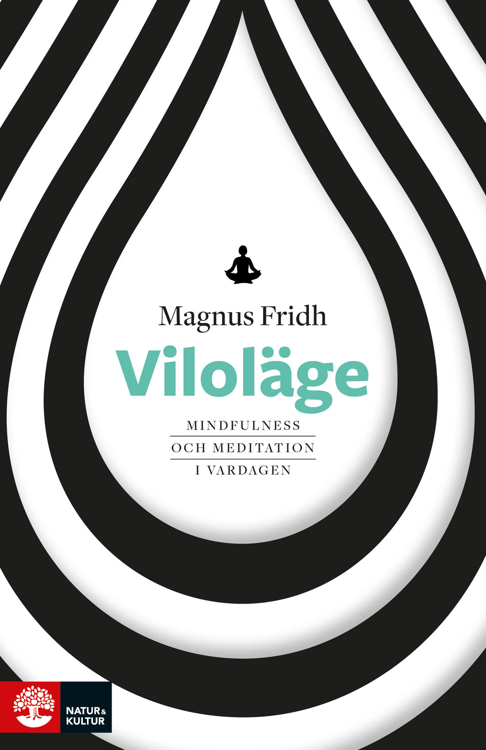 Valokuva kirjasta Magnus Fridh Viloläge : mindfulness och meditation i vardagen, kuuluu tuoteryhmään Ruots muu tieto.