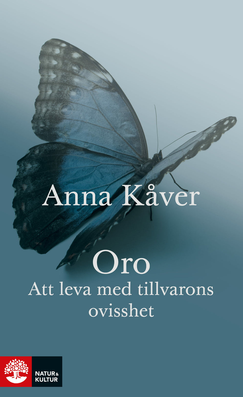 Valokuva kirjasta Anna Kåver Oro : att leva med tillvarons ovisshet, kuuluu tuoteryhmään Ruots muu tieto.