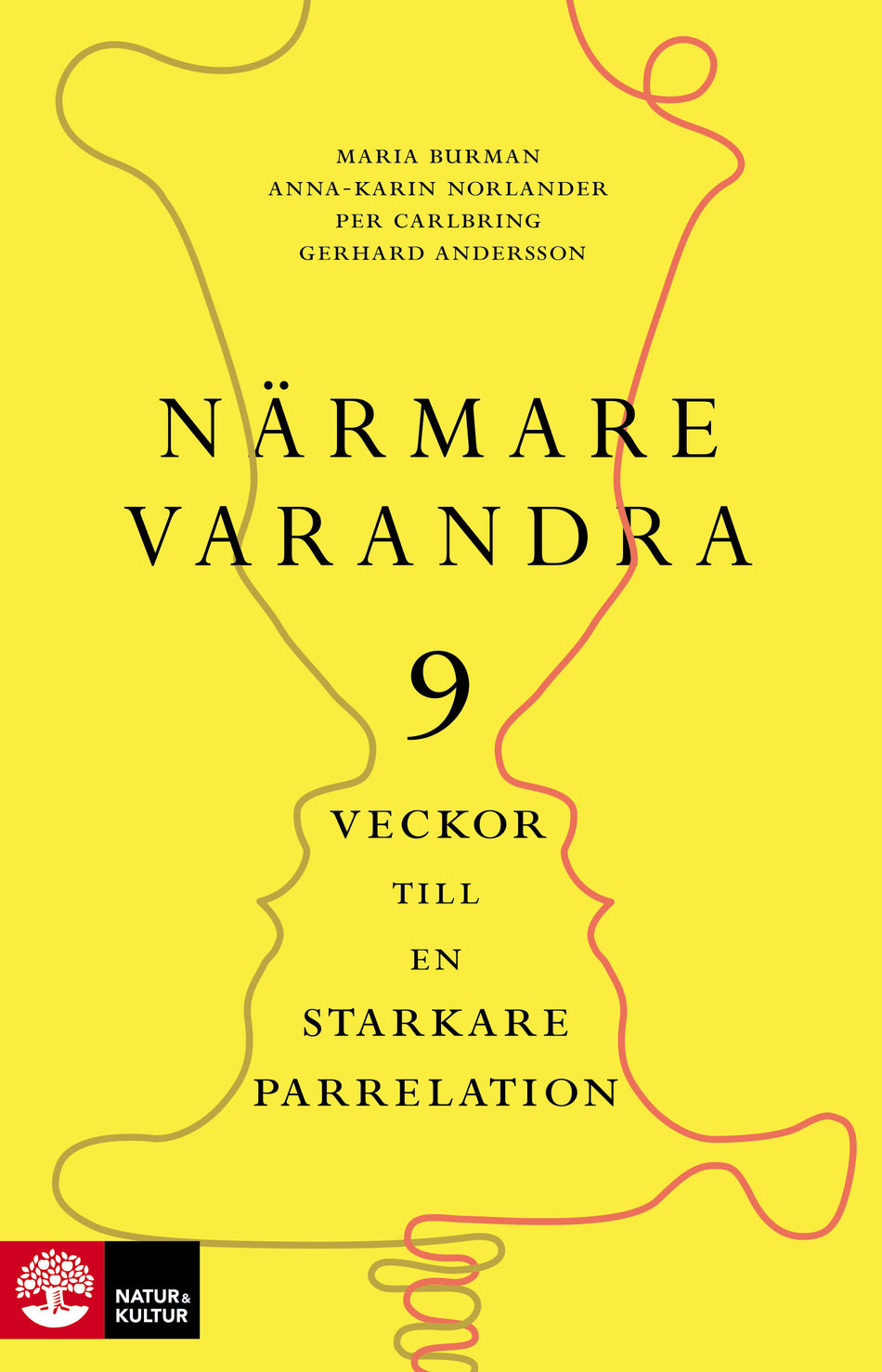 Valokuva kirjasta Maria Burman / Anna-Karin Norlander / Per Carlbring / Gerhard Andersson Närmare varandra : Nio veckor till en starkare parrelation, kuuluu tuoteryhmään Ruots muu tieto.