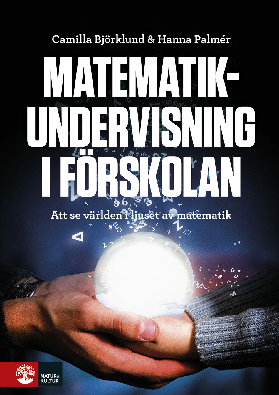 Valokuva kirjasta Camilla Björklund / Hanna Palmér Matematikundervisning i förskolan : Att se världen i juset av matematik, kuuluu tuoteryhmään Ruots muu tieto.