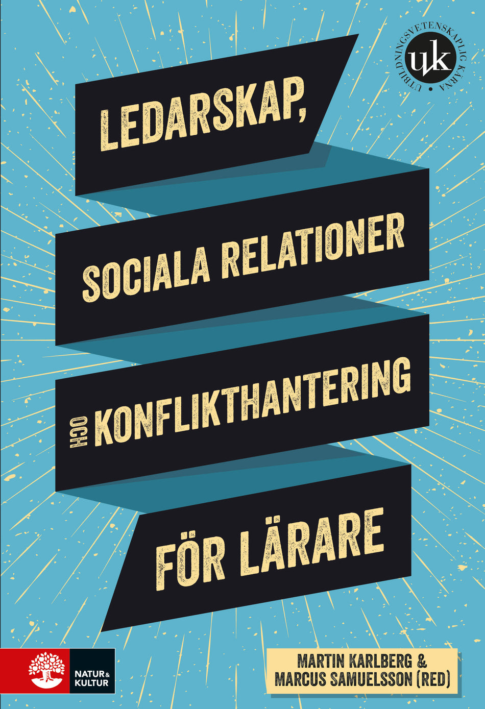 Valokuva kirjasta  Ledarskap, sociala relationer och konflikthantering för lärare, kuuluu tuoteryhmään Ruots muu tieto.