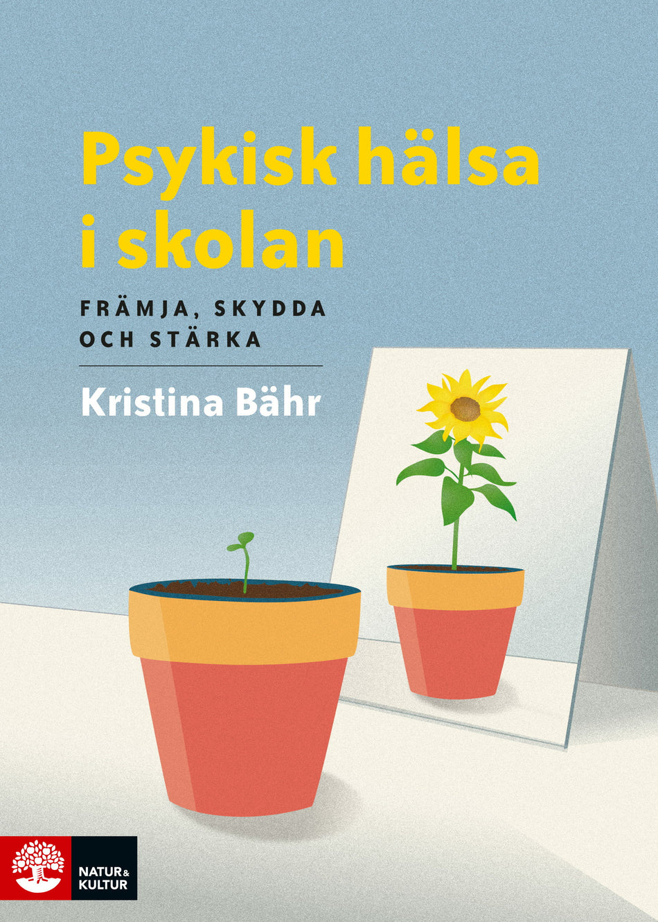 Valokuva kirjasta Kristina Bähr Psykisk hälsa i skolan : främja, skydda och stärka, kuuluu tuoteryhmään Ruots muu tieto.