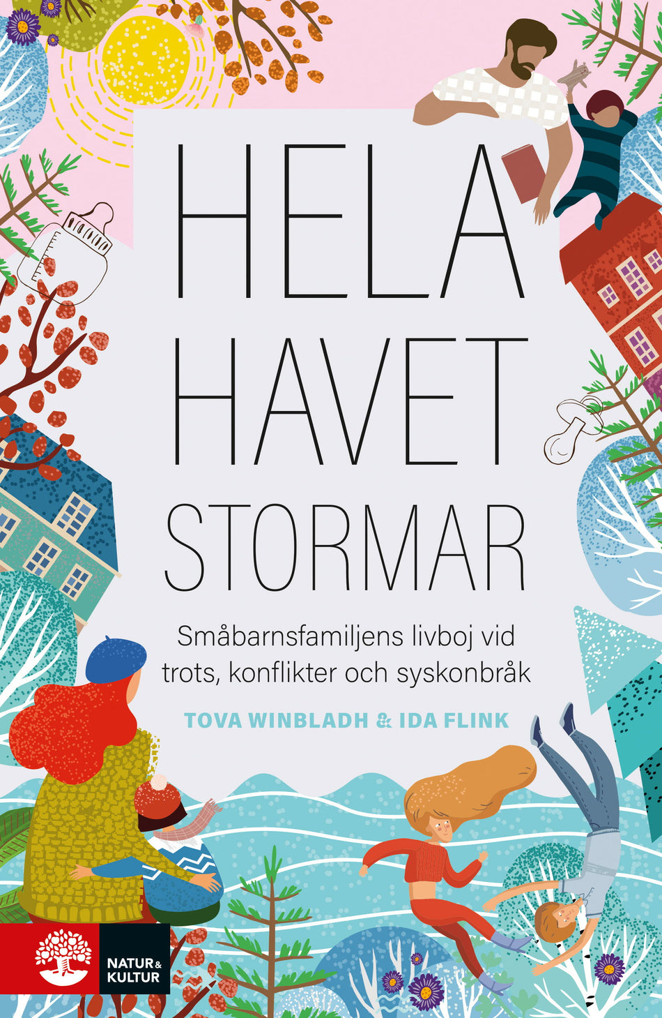 Valokuva kirjasta Tova Winbladh / Ida Flink Hela havet stormar : småbarnsfamiljens livboj vid trots, konflikter och syskonbråk, kuuluu tuoteryhmään Ruots muu tieto.