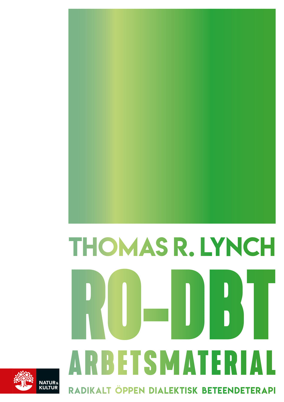 Valokuva kirjasta Thomas R. Lynch RO-DBT arbetsmaterial : radikalt öppen dialektisk beteendeterapi, kuuluu tuoteryhmään Ruots muu tieto.