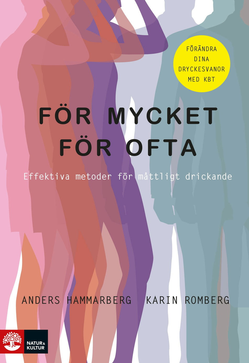 Valokuva kirjasta Anders Hammarberg / Karin Romberg För mycket för ofta : effektiva metoder för måttligt drickande, kuuluu tuoteryhmään Ruots muu tieto.