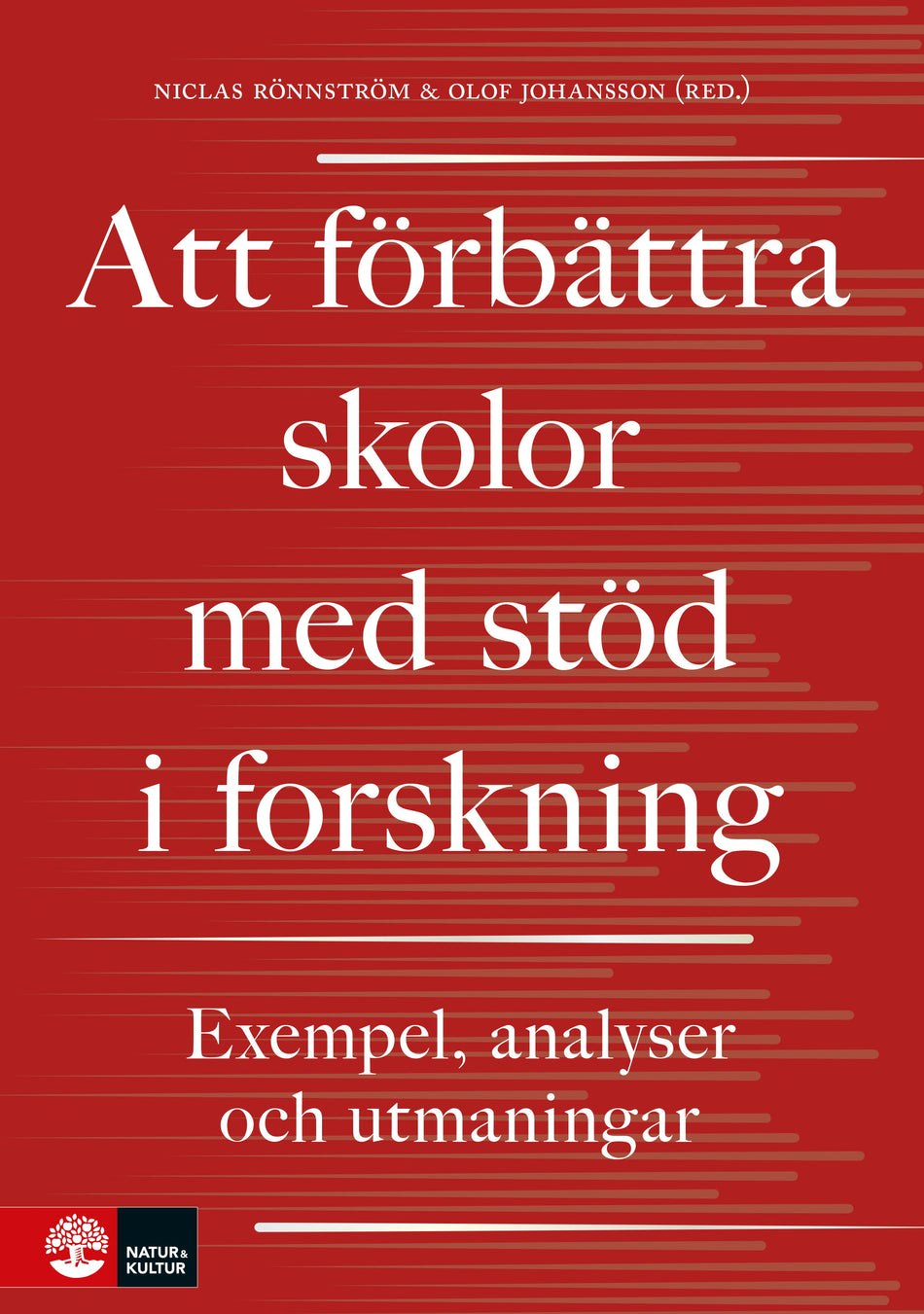 Valokuva kirjasta Niclas Rönnström / Olof Johansson Att förbättra skolor med stöd i forskning : exempel, analyser och utmaningar, kuuluu tuoteryhmään Ruots muu tieto.