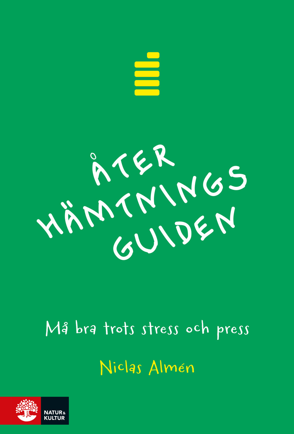 Valokuva kirjasta Niclas Almén Återhämtningsguiden : må bra trots stress och press, kuuluu tuoteryhmään Ruots muu tieto.