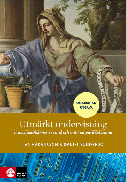 Valokuva kirjasta Jan Håkansson / Daniel Sundberg Utmärkt undervisning : framgångsfaktorer i svensk och internationell belysning, kuuluu tuoteryhmään Ruots muu tieto.