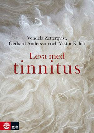 Valokuva kirjasta Vendela Zetterqvist / Gerhard Andersson / Viktor Kaldo Leva med tinnitus, kuuluu tuoteryhmään Ruots muu tieto.