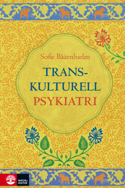 Valokuva kirjasta Sofie Bäärnhielm Transkulturell psykiatri, kuuluu tuoteryhmään Ruots muu tieto.