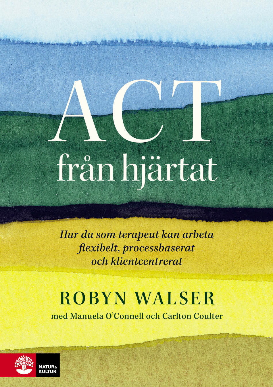 Valokuva kirjasta Robyn D. Walser ACT från hjärtat : hur du som terapeut kan arbeta flexibelt, processbaserat och klientbaserat, kuuluu tuoteryhmään Ruots muu tieto.