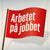 Tuotteen Arbetet på jobbet : om bök och bröte i arbetslivet pikkukuva 1