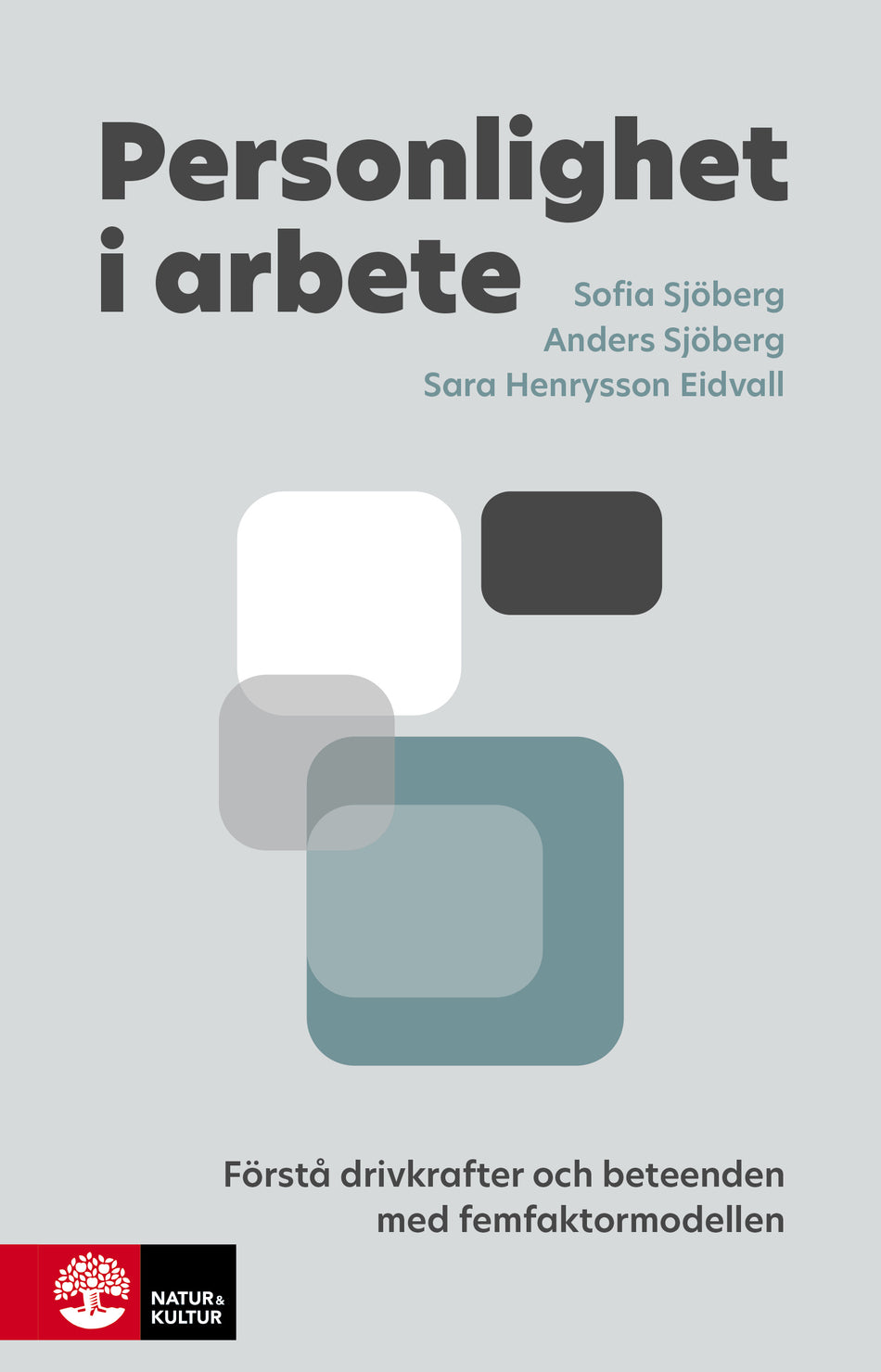 Valokuva kirjasta Sofia Sjöberg / Anders Sjöberg / Sara Henrysson Eidvall Personlighet i arbete, kuuluu tuoteryhmään Ruots muu tieto.