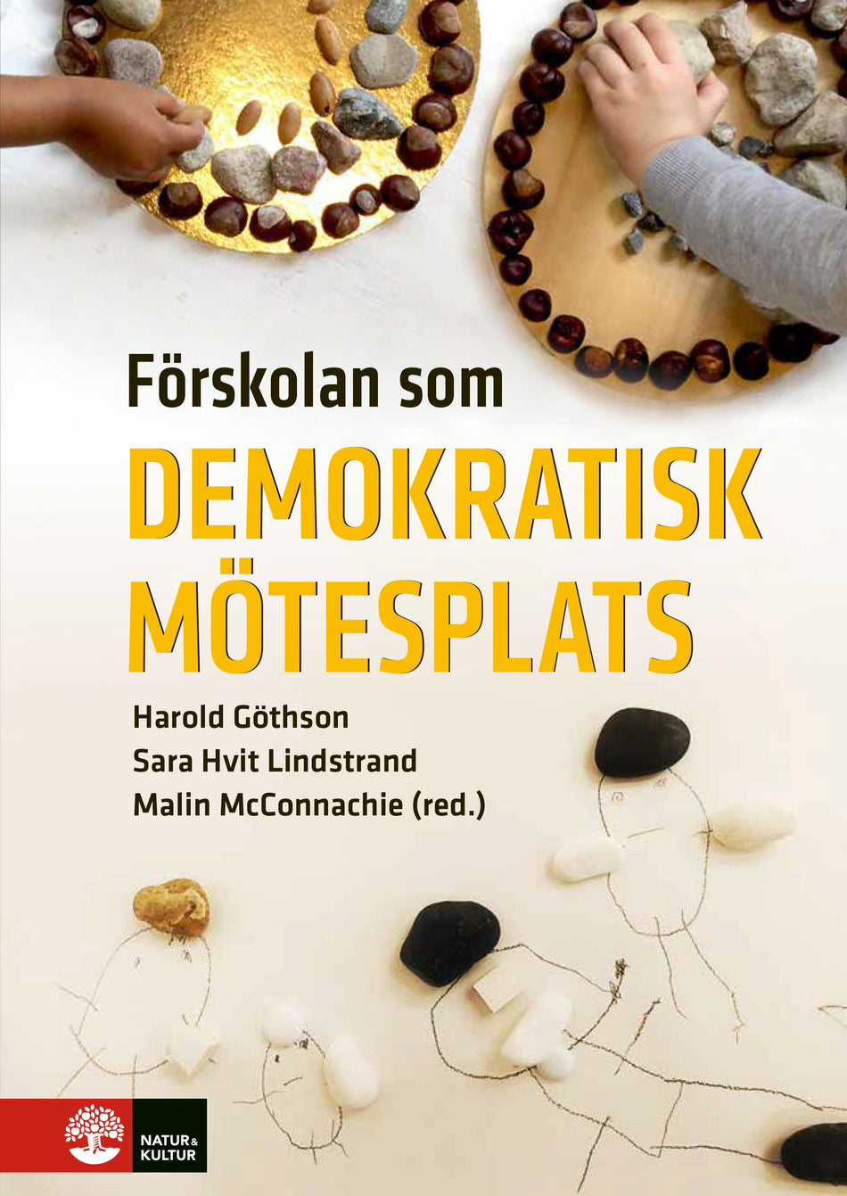 Valokuva kirjasta Harold Göthson / Malin McConnachie / Sara Hvit Lindstrand Förskolan som demokratisk mötesplats, kuuluu tuoteryhmään Ruots muu tieto.