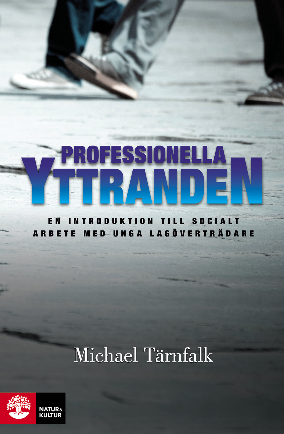Valokuva kirjasta Michael Tärnfalk Professionella yttranden : en introduktion till socialt arbete med unga lagöverträdare, kuuluu tuoteryhmään Ruots muu tieto.