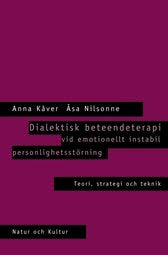 Valokuva kirjasta Anna Kåver / Åsa Nilsonne Dialektisk beteendeterapi vid emotionellt instabil personlighetsstörning : Häftad utgåva av originalutgåva från 2002, kuuluu tuoteryhmään Ruots muu tieto.