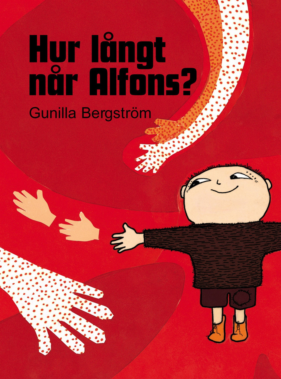 Valokuva kirjasta Gunilla Bergström Hur långt når Alfons?, kuuluu tuoteryhmään Ruots lapset nuoret ja sarjakuvat.