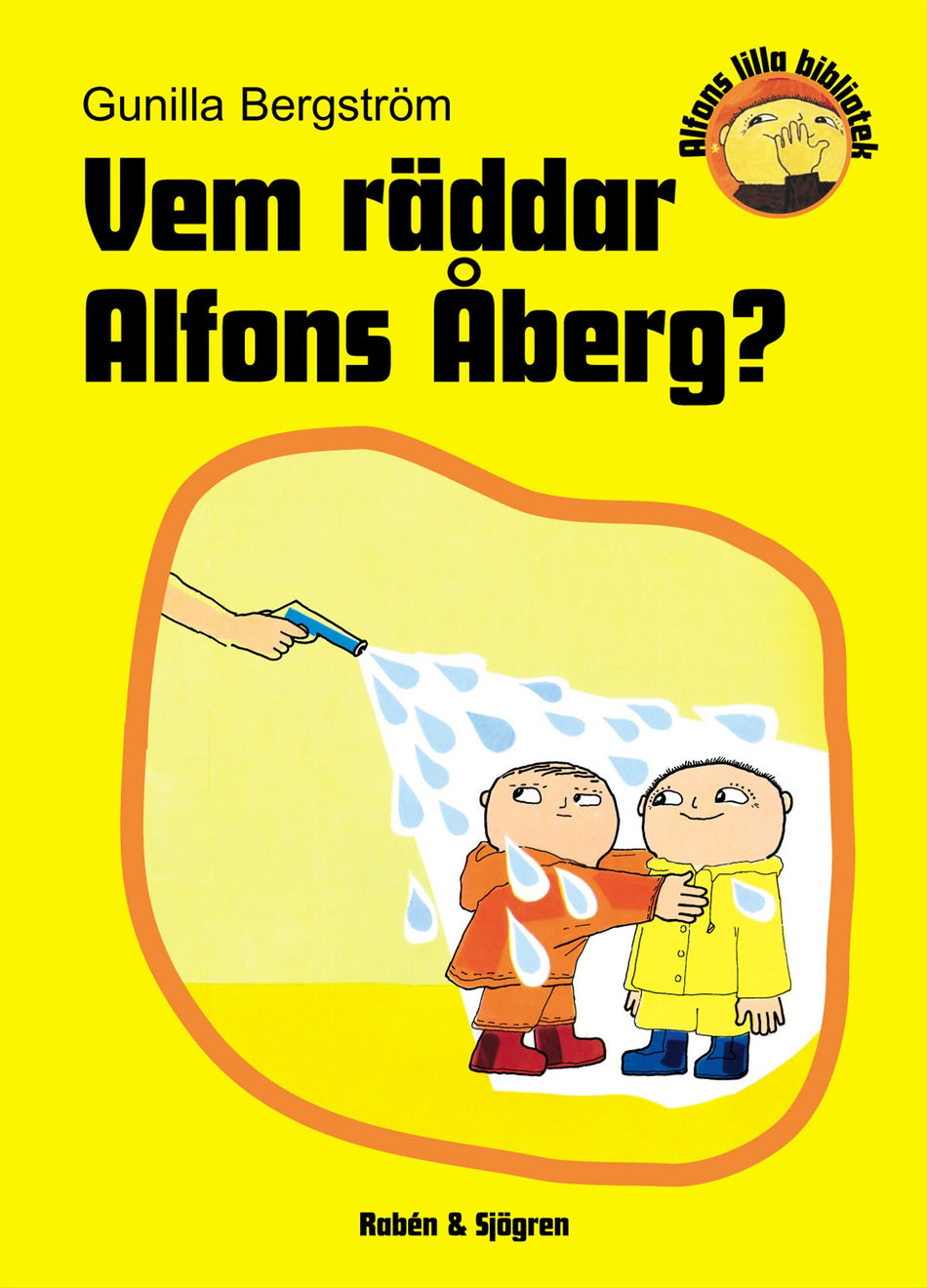 Valokuva kirjasta Gunilla Bergström Vem räddar Alfons Åberg?, kuuluu tuoteryhmään Ruots lapset nuoret ja sarjakuvat.