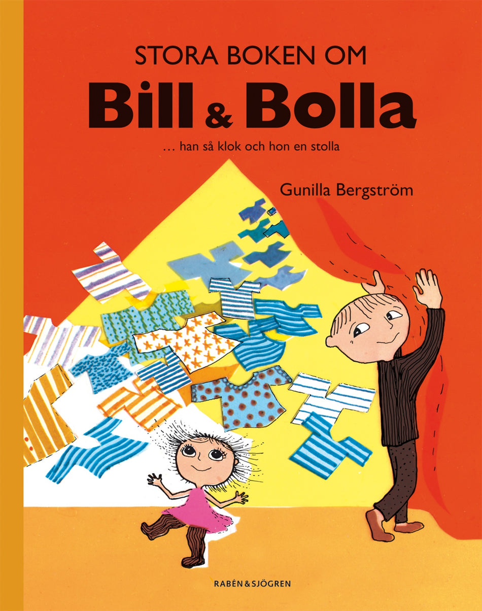 Valokuva kirjasta Gunilla Bergström Stora boken om Bill &amp; Bolla : ... han så klok och hon en stolla, kuuluu tuoteryhmään Ruots lapset nuoret ja sarjakuvat.