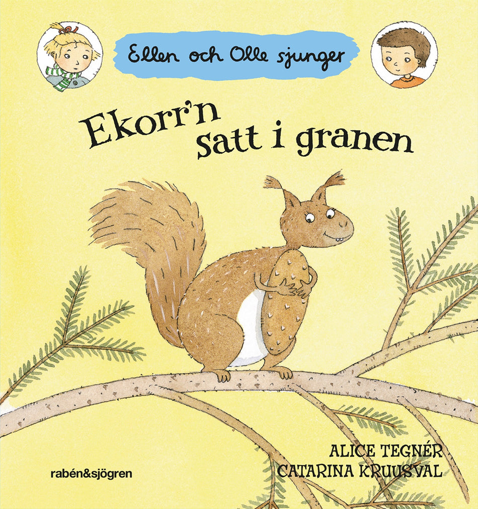 Valokuva kirjasta Alice Tegnér Ekorr'n satt i granen : Ellen och Olle sjunger, kuuluu tuoteryhmään Ruots lapset nuoret ja sarjakuvat.