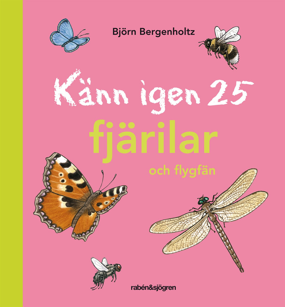 Valokuva kirjasta Björn Bergenholtz Känn igen 25 fjärilar och flygfän, kuuluu tuoteryhmään Ruots lapset nuoret ja sarjakuvat.