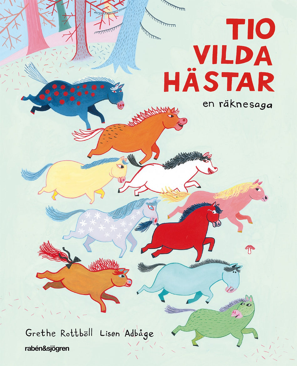 Valokuva kirjasta Grethe Rottböll Tio vilda hästar : en räknesaga, kuuluu tuoteryhmään Ruots lapset nuoret ja sarjakuvat.