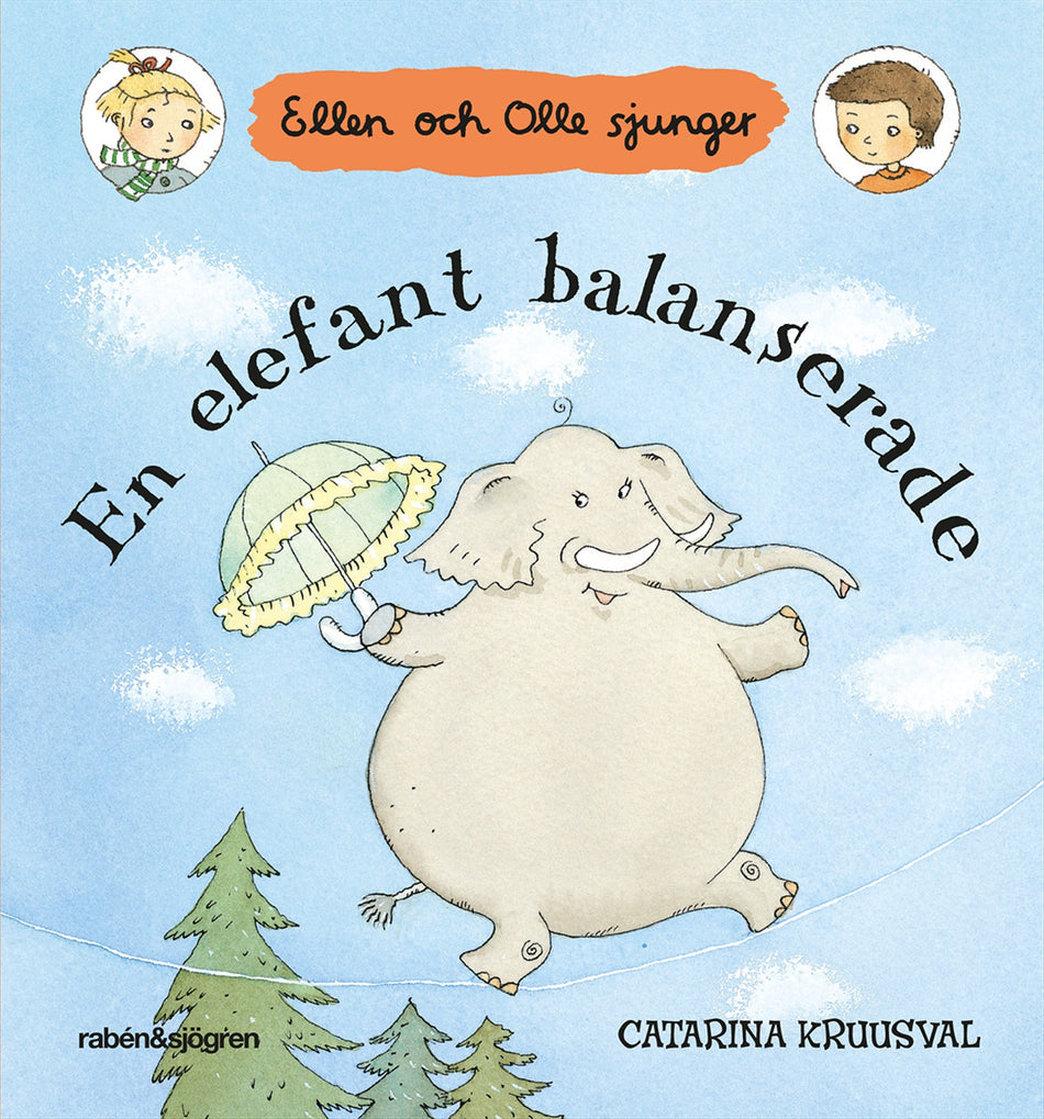 Valokuva kirjasta Catarina Kruusval En elefant balanserade, kuuluu tuoteryhmään Ruots lapset nuoret ja sarjakuvat.