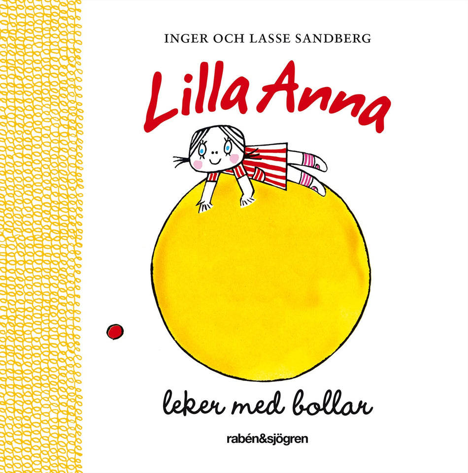 Valokuva kirjasta Lasse Sandberg / Inger Sandberg Lilla Anna leker med bollar, kuuluu tuoteryhmään Ruots lapset nuoret ja sarjakuvat.