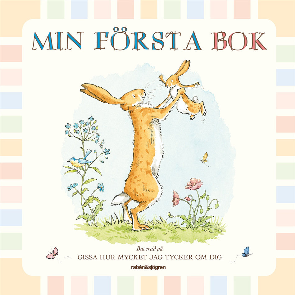 Valokuva kirjasta Sam McBratney Min första bok. Baserad på Gissa hur mycket jag tycker om dig, kuuluu tuoteryhmään Ruots lapset nuoret ja sarjakuvat.