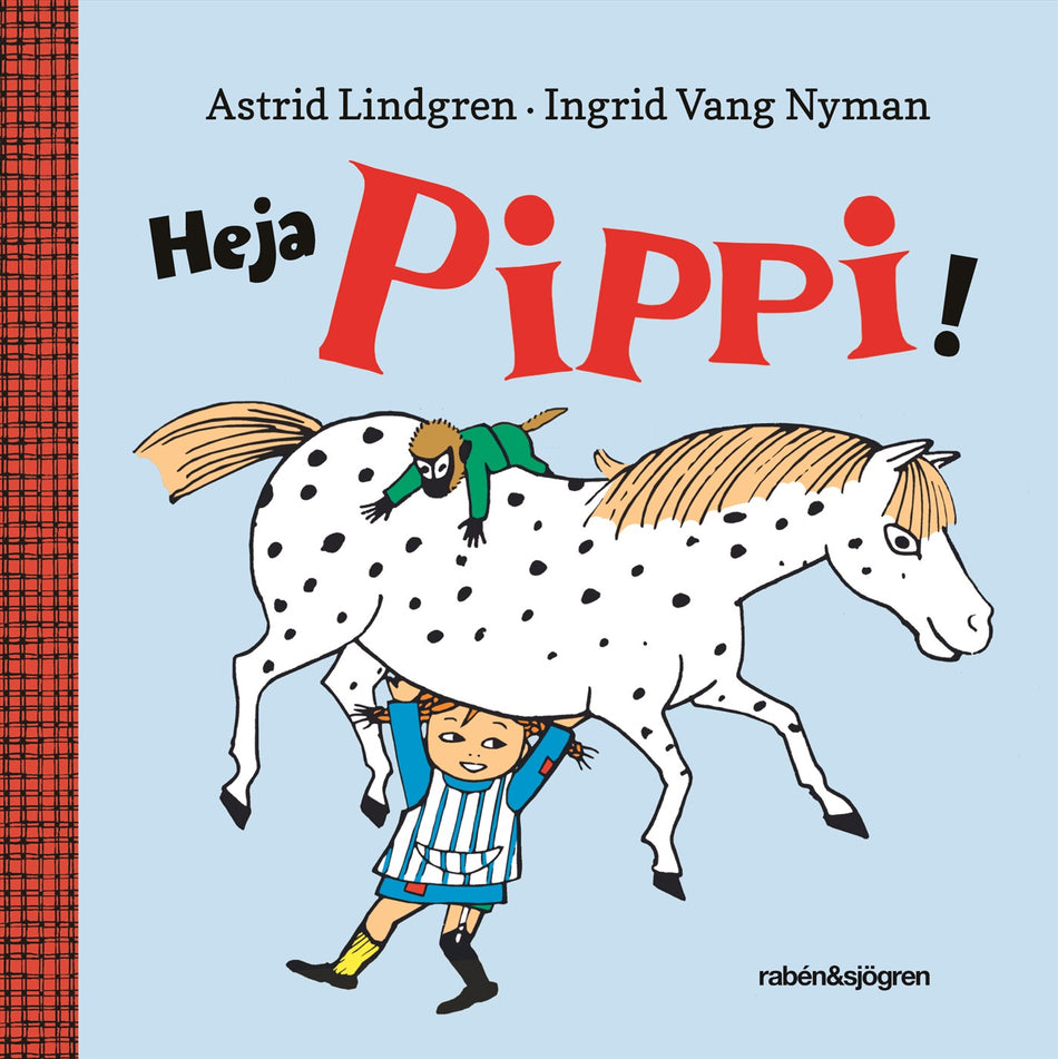 Valokuva kirjasta Astrid Lindgren Heja Pippi!, kuuluu tuoteryhmään Ruots lapset nuoret ja sarjakuvat.