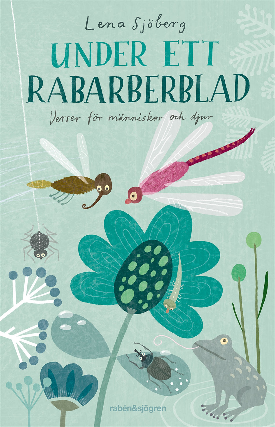 Valokuva kirjasta Lena Sjöberg Under ett rabarberblad : verser för människor och djur, kuuluu tuoteryhmään Ruots lapset nuoret ja sarjakuvat.