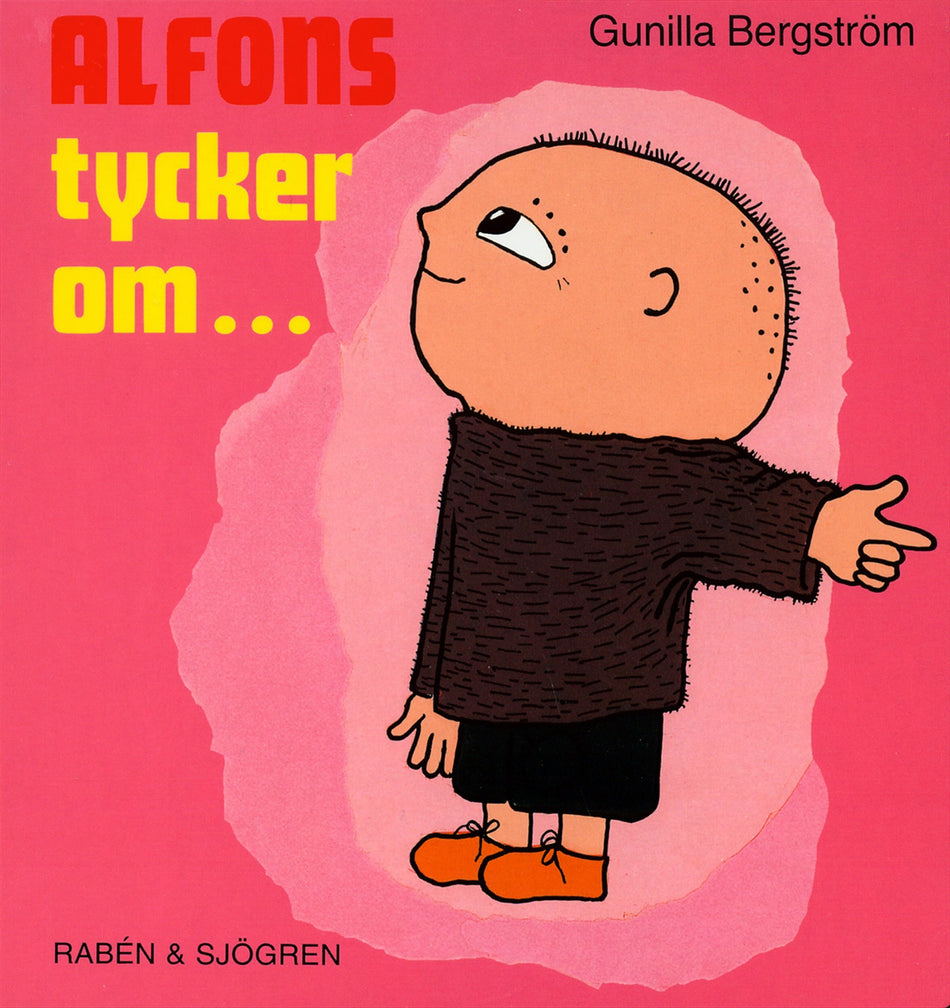 Valokuva kirjasta Gunilla Bergström Alfons tycker om, kuuluu tuoteryhmään Ruots lapset nuoret ja sarjakuvat.